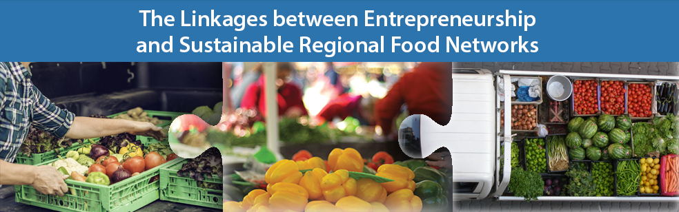 The Linkages between Entrepreneurship and Sustainable Regional Food Networks